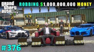 THE BIGGEST ROBBERY OF $1,000,000,000 MONEY FROM LOST GANG | GTA V GAMEPLAY #376