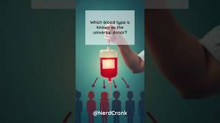 Which blood type is known as the universal donor?