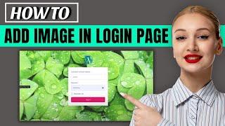 How to Add a Background Image in Your WordPress Login Page 2024