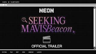 SEEKING MAVIS BEACON - Official Trailer