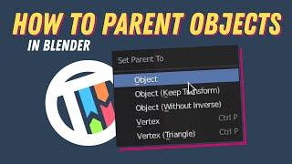 How to Parent Objects Together - BLENDER 2.8 EEVEE