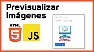 Como previsualizar imágenes en Formularios con HTML5 y Javascript