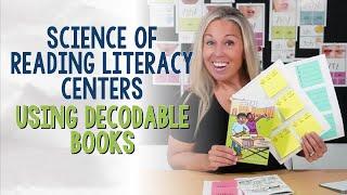 How to Teach Literacy Centers Using Decodable Books!