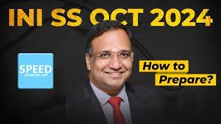 How to Prepare for INI SS Oct'2024  - By Dr.K. Vinayak Senthil., Managing Director - SPEED