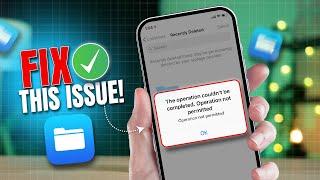 Fix "The Operation Couldn’t Be Completed" Error in Files App on iPhone | File Apps issues on IOS