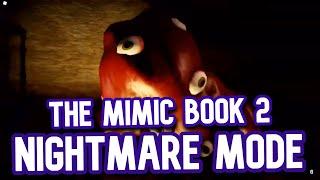 THE MIMIC BOOK 2 CHAPTER 1 NIGHTMARE MODE GUIDE (speedrun walkthrough)