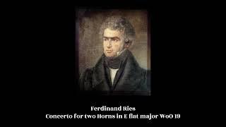 Ferdinand Ries - Concerto for two Horns in E flat major WoO 19