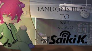 Fandoms react to each other |Saiki Kusuo||The Disastrous Life of Saiki K||9/9||_Glooms|