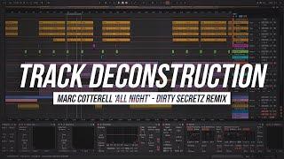 Track Deconstruction - Marc Cotterell 'All Night' Dirty Secretz remix