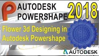 Designing of Sun Flower Sheet Bending in Autodesk Powershape 2018