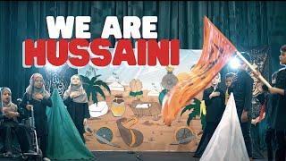 We are Hussaini I English Children's Noha/latmiya I Akber Datoo