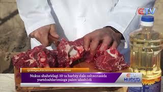 Nukus shahridagi 10 ta harbiy dala oshxonasida yurtdoshlarimizga palov ulashildi