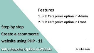 Step by step create an eCommerce website using PHP - Part 11 (Sub Categories option in website)