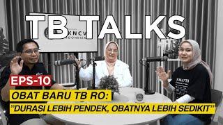 UPDATE ‼️ TB RESISTAN OBAT, 6 BULAN BISA SEMBUH. INI BUKTINYA⁉️ | TB TALKS - EPS 10