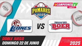 Leones de León Vs Indios del Boer - [Pomares 2025 | Doble Juego] - [22/06/2025]