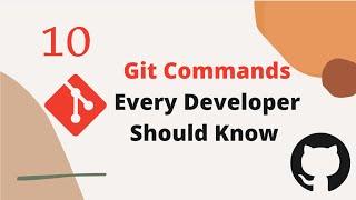 Top 10 Git Commands | Most Used Git Commands |