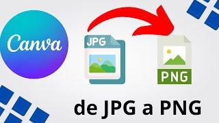 Como cambiar de JPG a PNG en Canva 2023