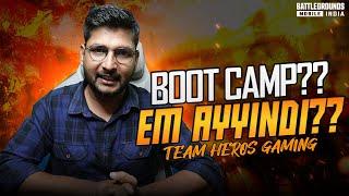 Boot camp em ayyindi???? | Team HG | Heros gaming