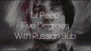 Lil Peep - Five Degrees/Перевод/With Russian Sub