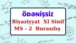 XI Sinif MS - 2 Riyaziyyat (Buraxılış). [1-19] Quizend tətbiqi