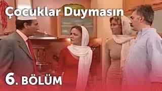 Çocuklar Duymasın 3.Sezon - 6.Bölüm