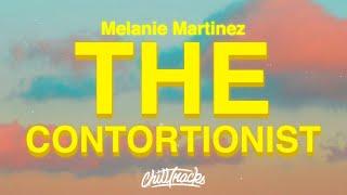 Melanie Martinez - THE CONTORTIONIST (Lyrics)