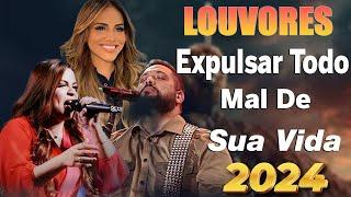 Louvores De Adoração 2024 - Hinos Para Sentir A Presença De Deus - Melhores Músicas Gospel Com Letra