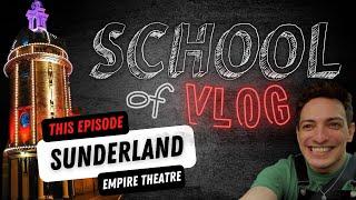 School of Vlog - SUNDERLAND