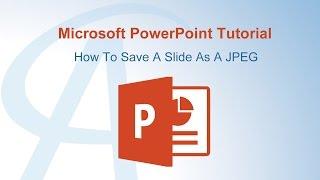 How To Save A Slide As A JPEG In PowerPoint