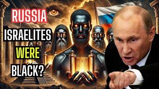 Russia’s Shocking Revelation: Are the Original Israelites Black?