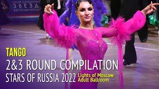 Tango = Stars of Russia 2022 Ballroom = Lights of Moscow 2&3R Compilation