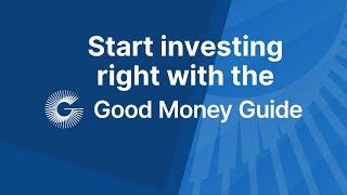 Welcome to the Good Money Guide