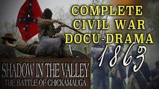 "Shadow in the Valley: The Battle of Chickamauga" - Complete Civil War Docu-Drama