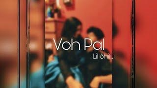 Lil Shifu - Voh Pal (Official Audio)