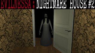 Evilnessa: Nightmare House. Episode 2 - НЕОЖИДАННЫЙ ЭПИЗОД! ANDROID GAMEPLAY