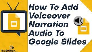 How To Add Audio To Google Slides (Voiceover Narration & Sounds) Tutorial For Teachers & Students