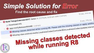 How to fix "Missing classes detected while running R8" error in Android Studio