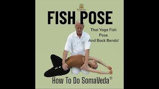 How to do Fish Pose and Back Bend with the Thai Master