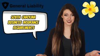 South Carolina Business Insurance Requirements & Cost