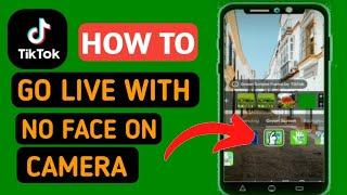 How to go live on TikTok with out showing your face on camera