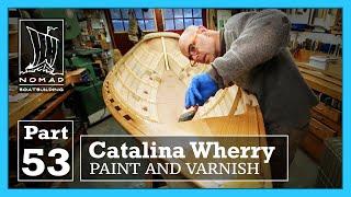 Building the Catalina Wherry - Part 53 - Finishing Pt.1