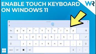 How to enable the Touch Keyboard on Windows 11