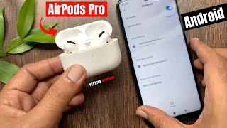 How to Connect Apple Airpods Pro with Android Smartphone