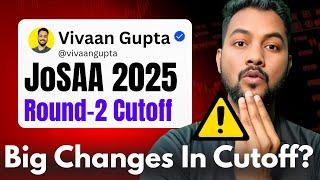 Shocking Data  JoSAA Round-2 Cutoff Will Decrease ?|Josaa Counselling 2025 Round-2Cutoff|