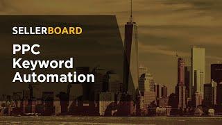 PPC Keyword Automation for Amazon FBA Sellers with sellerboard