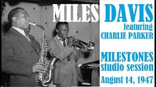 Miles Davis with Charlie Parker- Milestones (August 14, 1947 NYC) [3 takes]