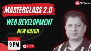 Full Stack Web Development Masterclass Batch 2.0 launch | Sunday LIVE | MySirG