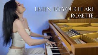 Roxette - Listen To Your Heart (piano cover)