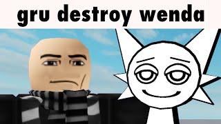 When Gru destroy Wenda from Sprunki