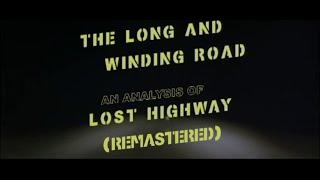 CPF Reviews #5: The Long and Winding Road-An Analysis of "Lost Highway" (remastered)